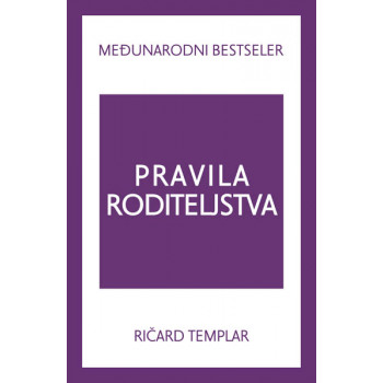 PRAVILA RODITELJSTVA 