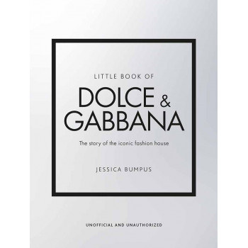 THE LITTLE BOOK OF DOLCE AND GABBANA 