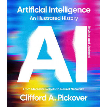AI Artificial Intelligence An Illustrated History 