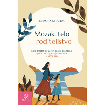 MOZAK, TELO I RODITELJSTVO 
