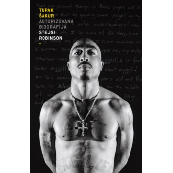 TUPAK ŠAKUR: AUTORIZOVANA BIOGRAFIJA 