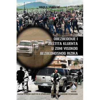 OBEZBEĐENJE I ZAŠTITA KLIJENTA U ZONI VISOKOG BEZBEDNOSNOG RIZIKA 