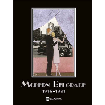 MODERN BELGRADE1918-1941 / MODERNI BEOGRAD 1918–1941 ENGLESKI 
