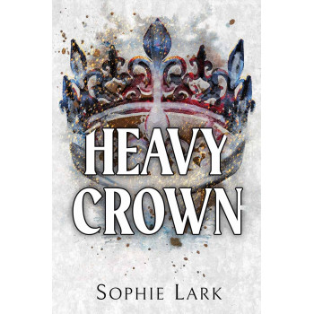 HEAVY CROWN (Brutal Birthright book 6) 