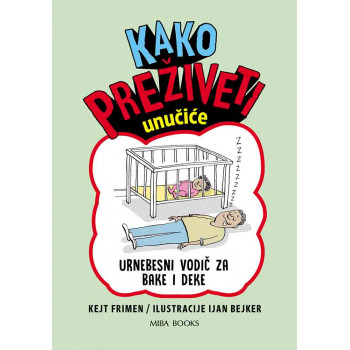 KAKO PREŽIVETI - unučiće 