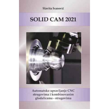 SOLID CAM 2021 : AUTOMATSKO PROGRAMIRANJE CNC GLODALICA 