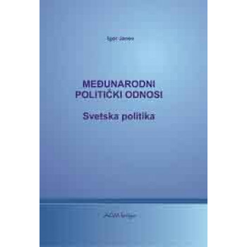 MEDJUNARODNI POLITIČKI ODNOSI - SVETSKA POLITIKA 