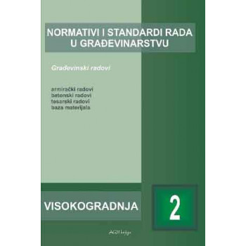 NORMATIVI I STANDARDI RADA U GRAĐEVINARSTVU-VISOKOGRADNJA 2 