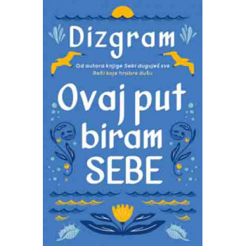 OVAJ PUT BIRAM SEBE 