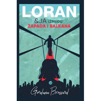 LORAN I JA IZMEĐU ZAPADA I BALKANA 