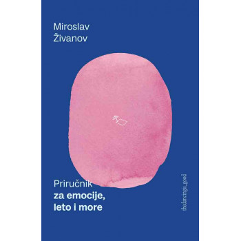 PRIRUČNIK ZA EMOCIJE, LETO I MORE 