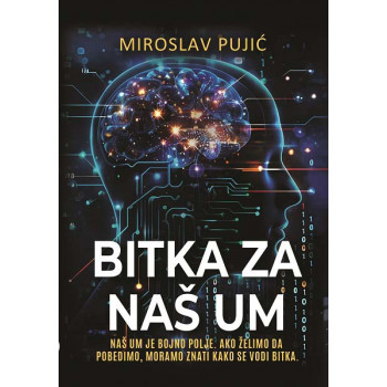 BITKA ZA NAŠ UM 