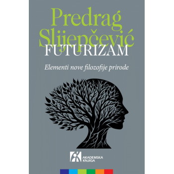 FUTURIZAM
ELEMENTI NOVE FILOZOFIJE PRIRODE 