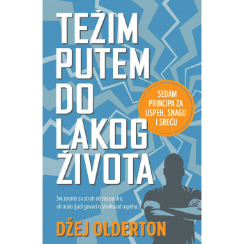 TEŽIM PUTEM DO LAKOG ŽIVOTA 