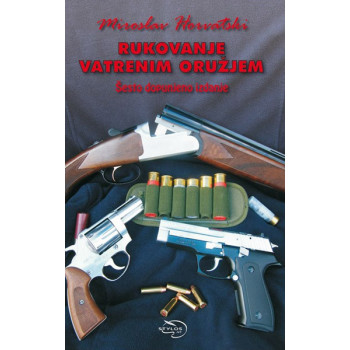 RUKOVANJE VATRENIM ORUŽJEM 