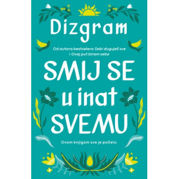 SMIJ SE U INAT SVEMU 