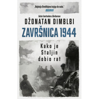 ZAVRŠNICA 1944 Kako je Staljin dobio rat 