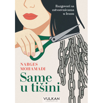 SAME U TIŠINI Razgovori sa zatvorenicama u Iranu 