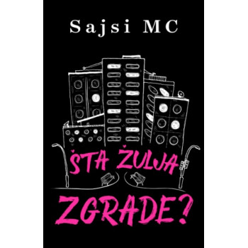 ŠTA ŽULJA ZGRADE 