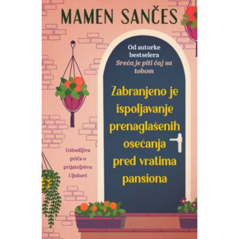 ZABRANJENO JE ISPOLJAVANJE PRENAGLAŠENIH OSEĆANJA PRED VRATIMA PANSIONA 