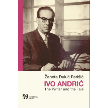 IVO ANDRIĆ The Writer and the Tale 