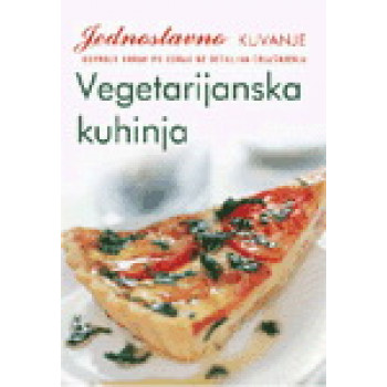 JEDNOSTAVNO KUVANJE VEGETARIJANSKA KUHINJA 