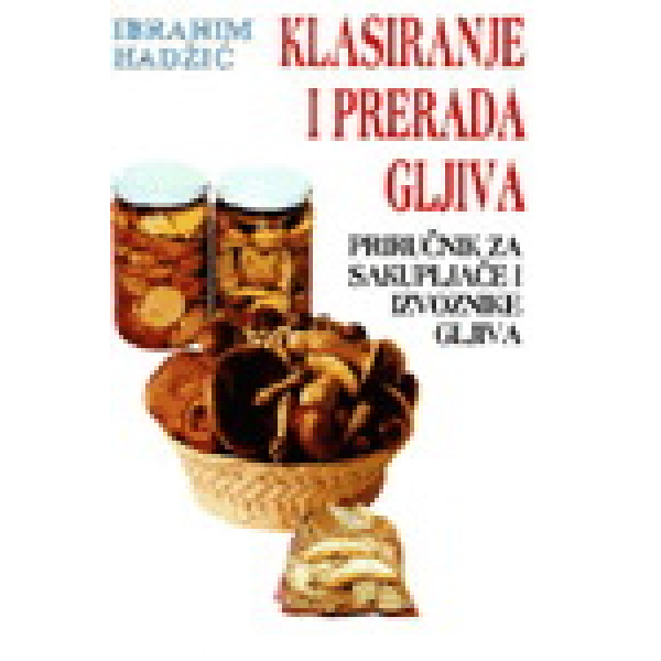 KLASIRANJE I PRERADA GLJIVA 