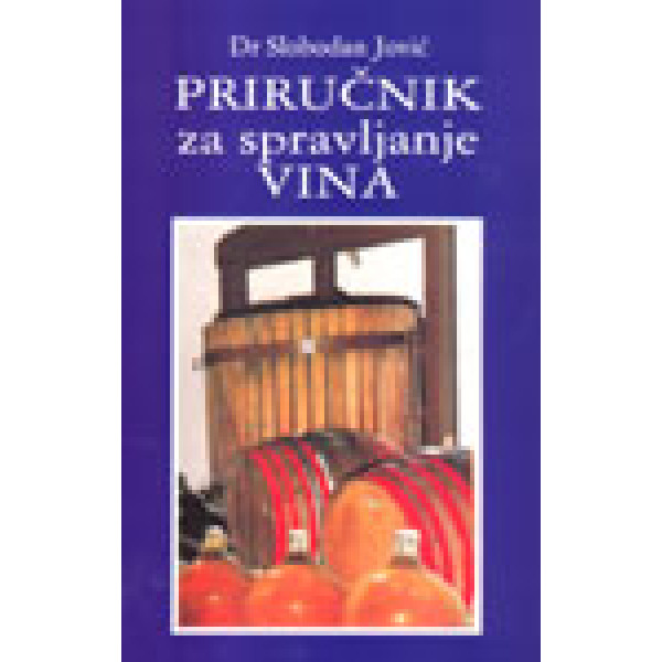 PRIRUČNIK ZA SPRAVLJANJE VINA 