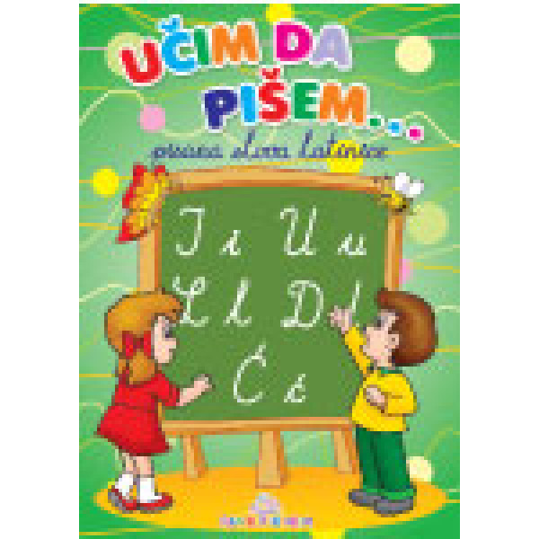 UČIM DA PIŠEM PISANA SLOVA LATINICE 