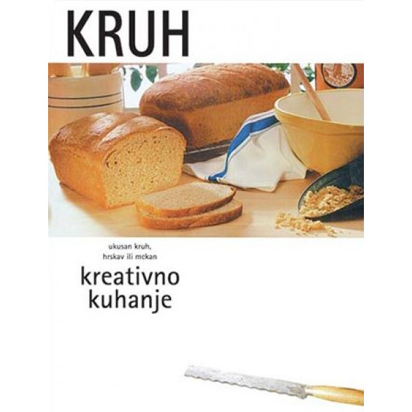 KRUH KREATIVNO KUHANJE 