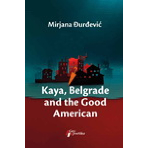 KAYA BELGRADE AND THE GOOD AMERICAN 
