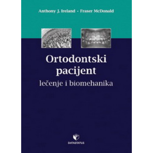 ORTODONTSKI PACIJENT LEČENJE I BIOMEHANIKA 
