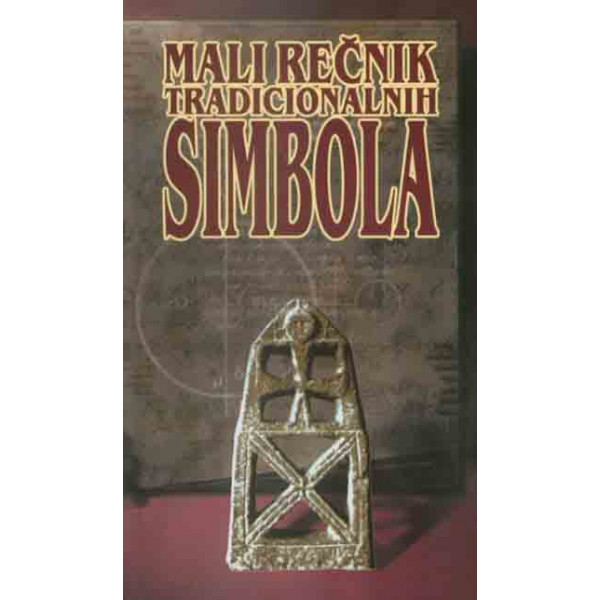 MALI REČNIK TRADICIONALNIH SIMBOLA 