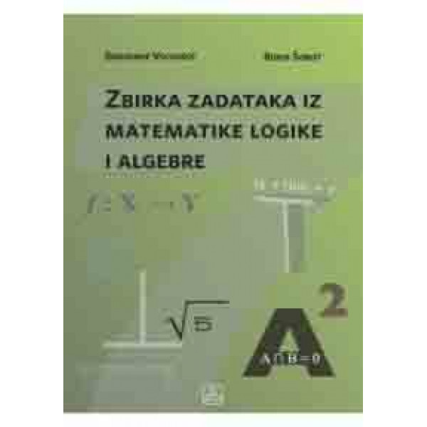 ZBIRKA ZADATAKA IZ MATEMATIČKE LOGIKE 