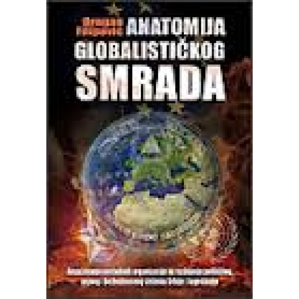ANATOMIJA GLOBALISTIČKOG SMRADA 