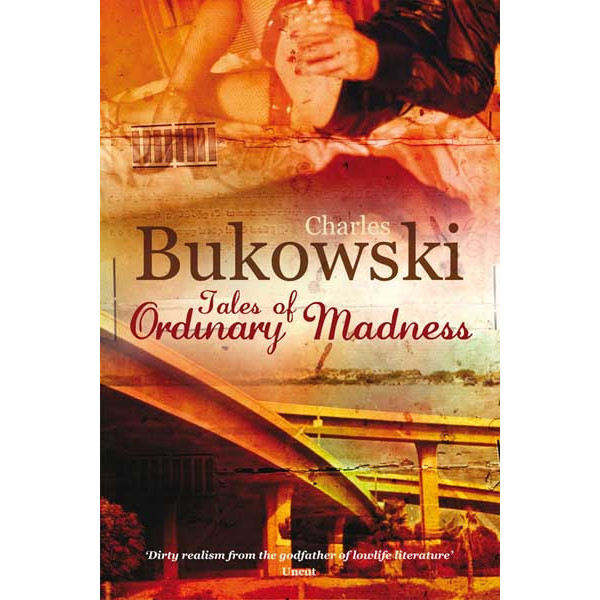 TALES OF ORDINARY MADNESS 