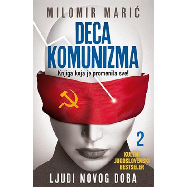 DECA KOMUNIZMA II Ljudi novog doba 