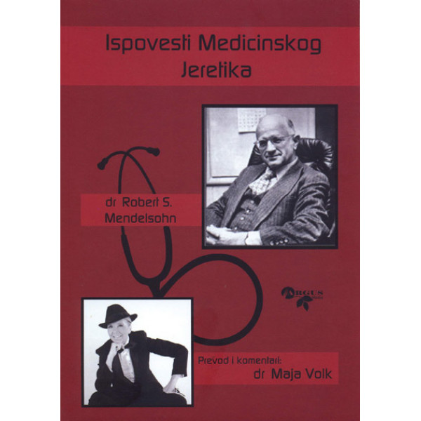 ISPOVESTI MEDICINSKOG JERETIKA 