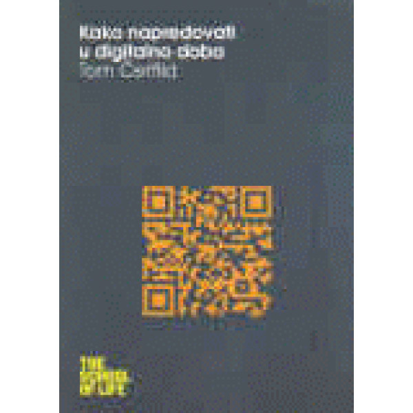 KAKO NAPREDOVATI U DIGITALNO DOBA 