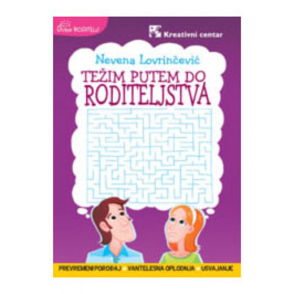 TEŽIM PUTEM DO RODITELJSTVA 