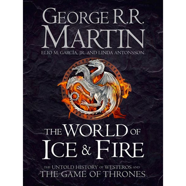 THE WORLD OF ICE AND FIRE 