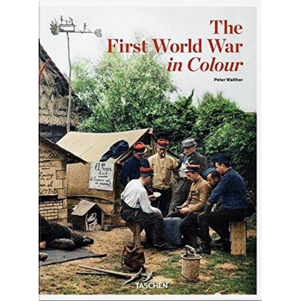 THE FIRST WORLD WAR IN COLOUR 