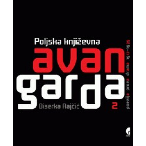 POLJSKA KNJIŽEVNA AVANGARDA 2 OD 1917 DO 1939 