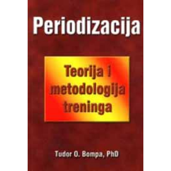 PERIODIZACIJA  TEORIJA I METODOLOGIJA TRENINGA 