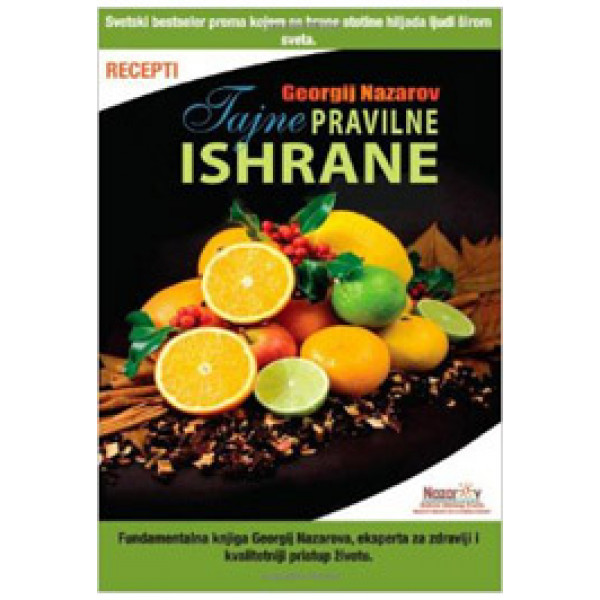 TAJNE PRAVILNE ISHRANE II deo Recepti 