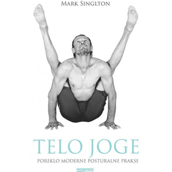 TELO JOGE - poreklo moderne posturalne prakse 