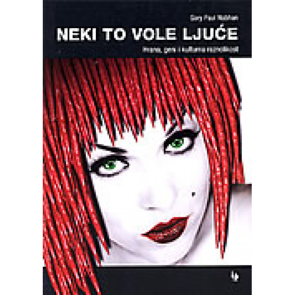 NEKI TO VOLE LJUĆE Hrana geni i kulturna raznolikost 