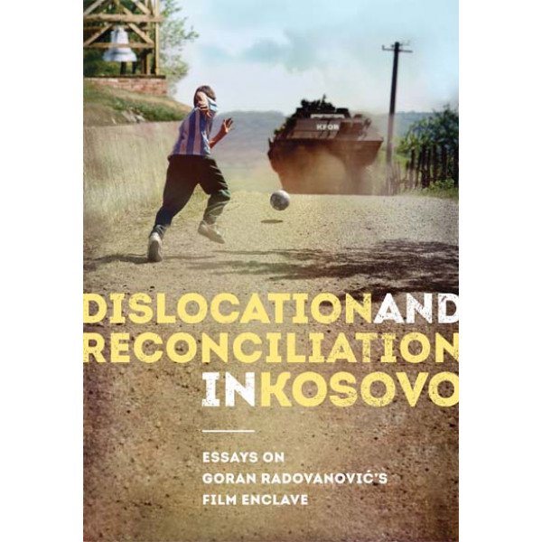 DISLOCATION AND RECONCILIATION IN KOSOVO 