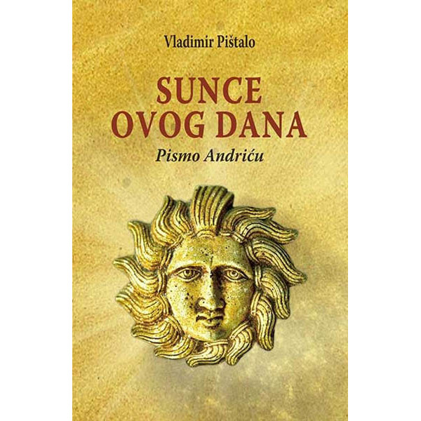 SUNCE OVOG DANA Pismo Andriću 