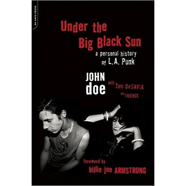 Under the Big Black Sun: A Personal History of L.A. Punk 